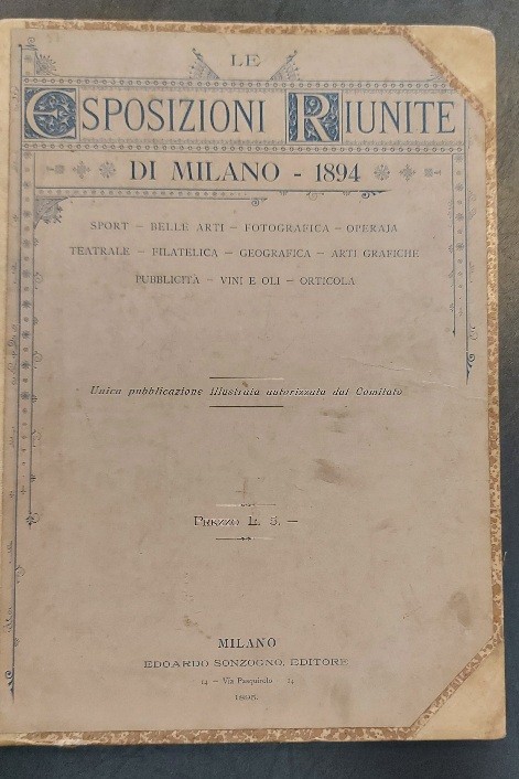 Le Esposizioni riunite di Milano 1894. Sport, Belle Arti, Fotografica, …