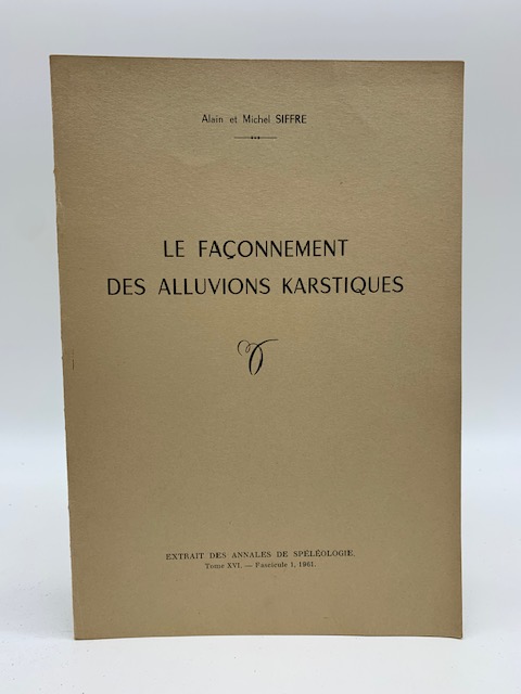 Le faconnement des alluvions karstiques