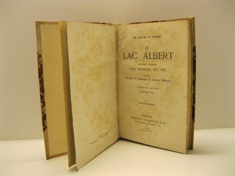 Le Lac Albert. Nouveau voyage aux sources du nil. Abrege' …