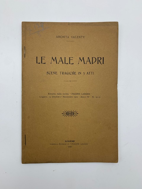 Le male madri. Scene tragiche in 3 atti