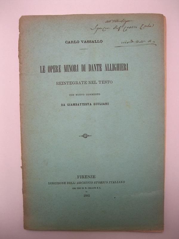 Le opere minori di Dante Allighieri reintegrate nel testo, con …