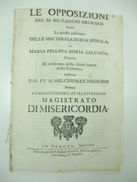 Le opposizioni del M. Selvaggio Negrone contro le giuste instanze …