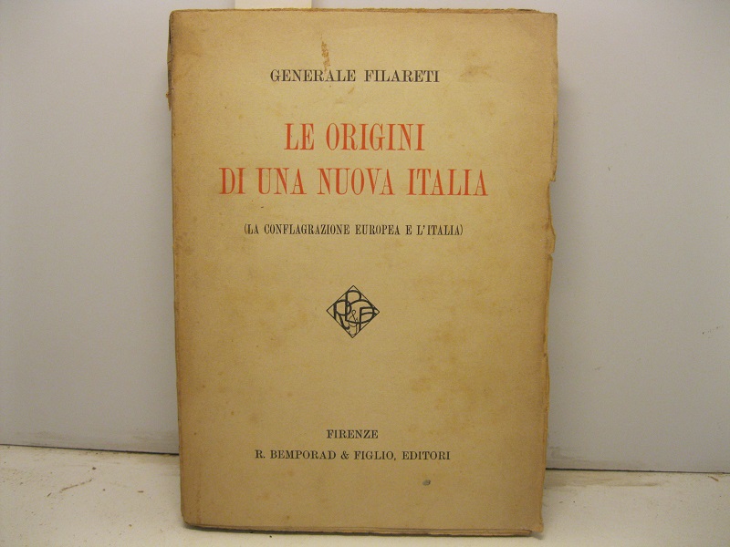 Le origini di una nuova Italia (La conflagrazione europea e …