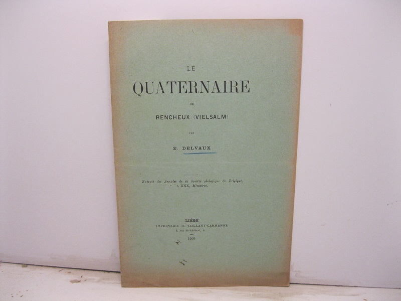 Le quaternaire de Rencheux (Vielsalm). Extrait des Annales de la …
