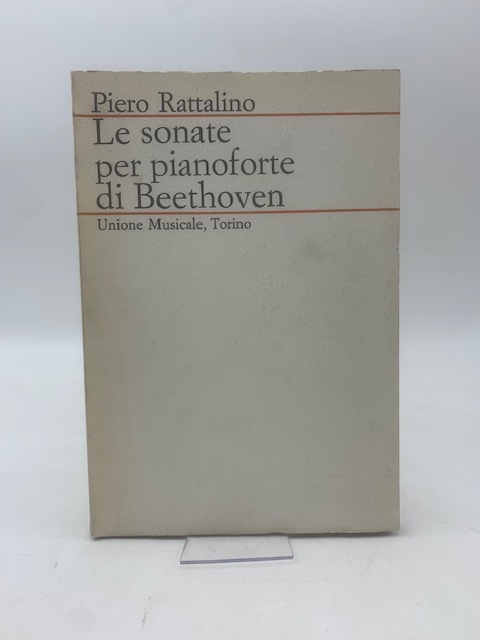 Le sonate per pianoforte di Beethoven.