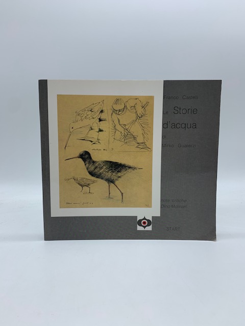 Le Storie dacqua di Mirko Gualerzi. Note critiche di Dino …