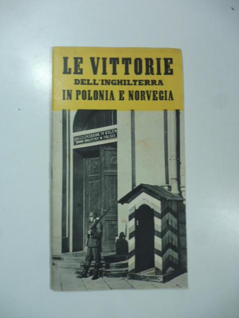 Le vittorie dell'Inghilterra in Polonia e Norvegia