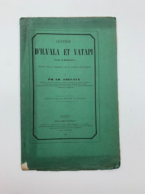 Legende d'Ilvala et Vatapi. Episode du Mahabharata traduit du Sanscrit …