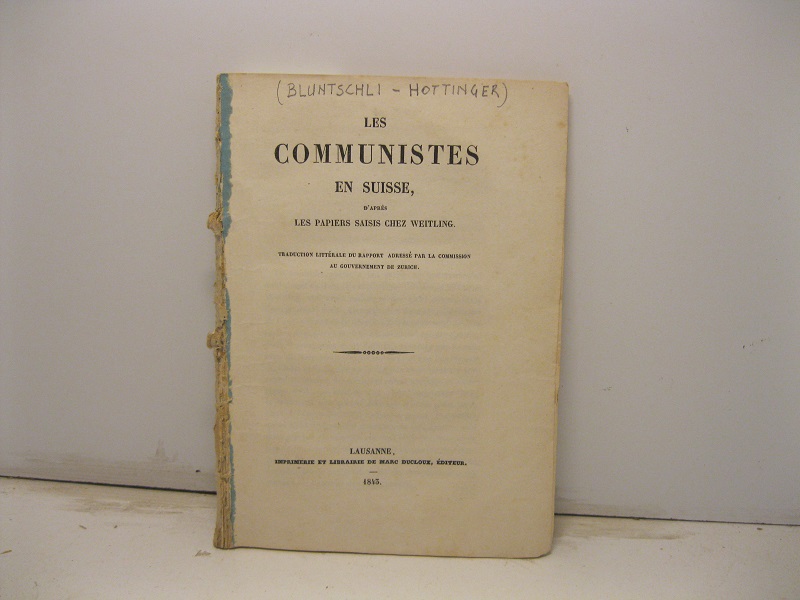 Les communistes en Suisse d'apre's les paiers saisis chez Weitling