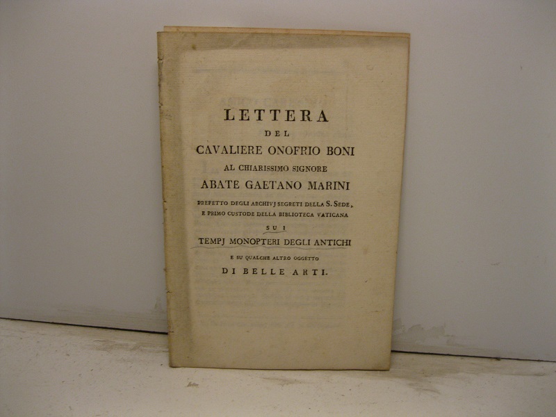 Lettera al chiarissimo signore Abate Gaetano Marini prefetto degli archivj …