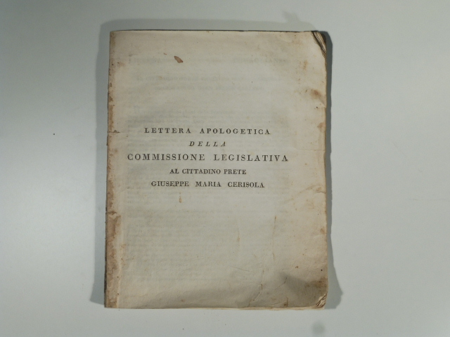 Lettera apologetica della Commissione legislativa al cittadino prete Giuseppe Maria …