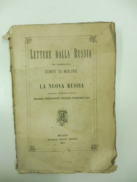 Lettere dalla Russia del maresciallo conte di Moltke. La nuova …