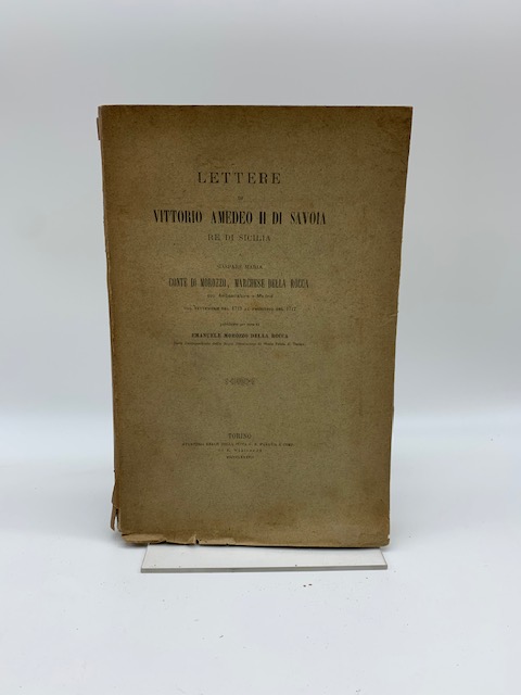 Lettere di Vittorio Amedeo II di Savoia Re di Sicilia …