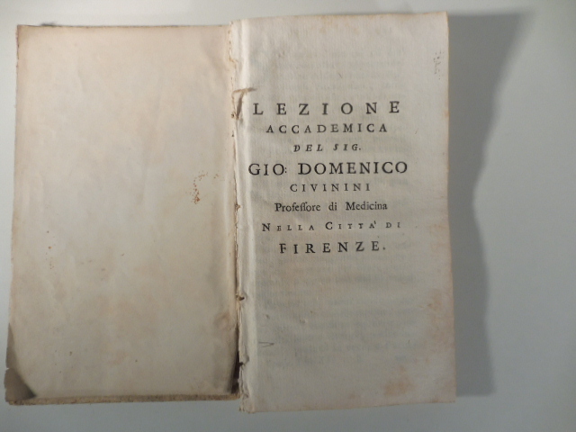 Lezione accademica del sig. Gio. Domenico Civinini professore di medicina …