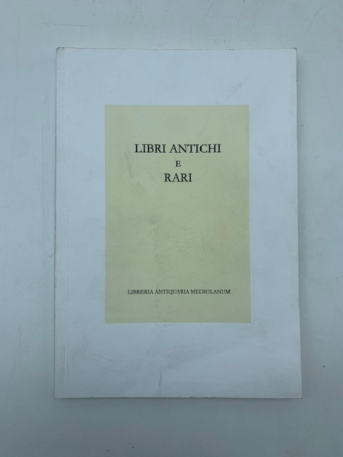 Libri antichi e e rari. Catalogo n. 44.