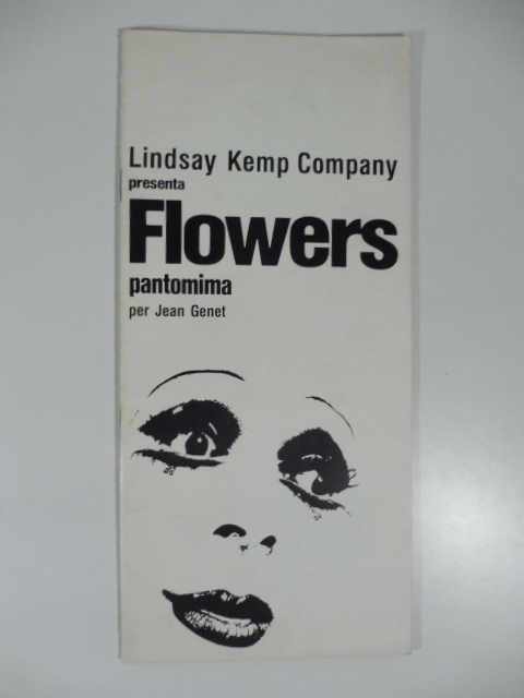 Lindsay Kemp Company presenta Flowers. Pantomima per Jean Jenet + …