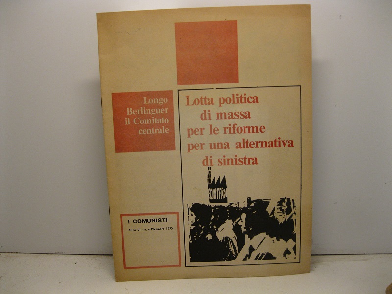 Lotta politica di massa per le riforme per una alternativa …