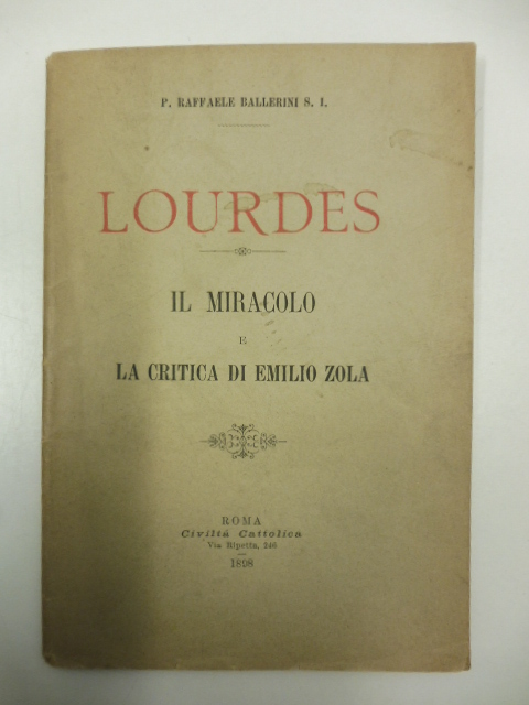 Lourdes. Il miracolo e la critica di Emilio Zola