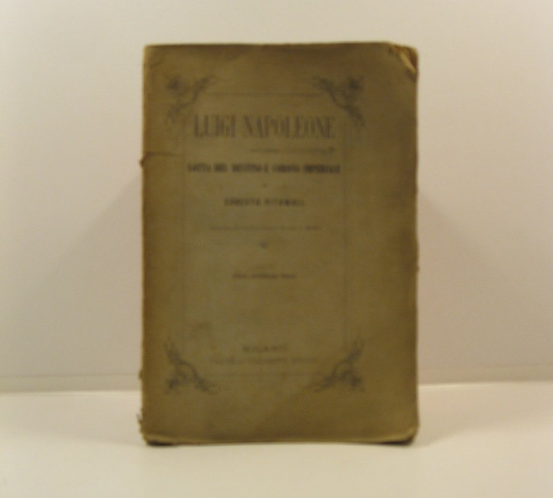 Luigi Napoleone ovvero Lotta del destino e corona imperiale. Opera …