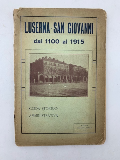 Luserna San Giovanni dal 1100 al 1915. Guida storico - …