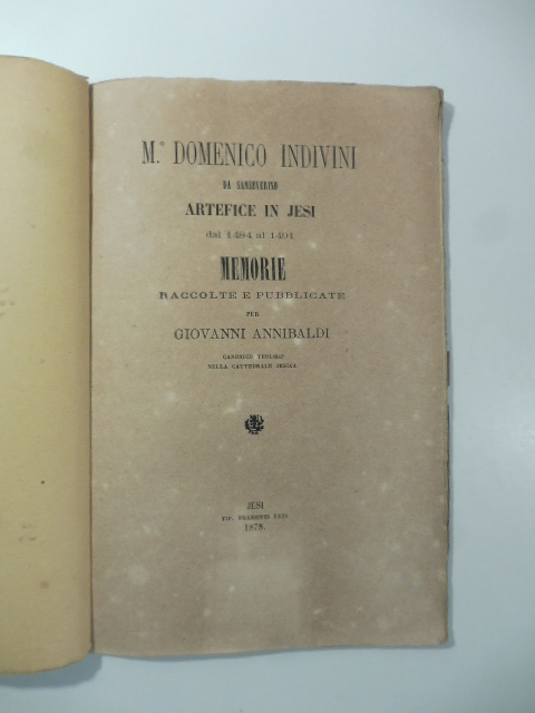 M. Domenico Indivini da Sanseverino artefice in Jesi dal 1484 …