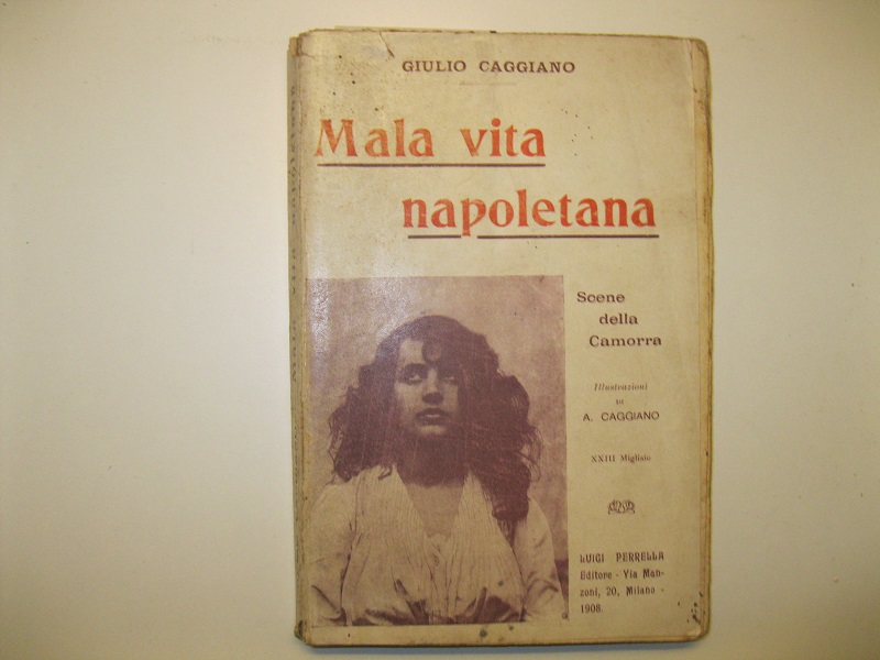 Mala vita napoletana. Come si diventa delinquenti. Da guaglione a …