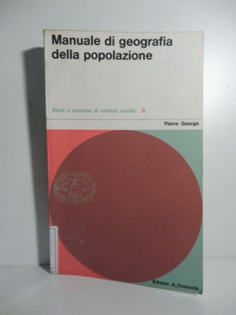 Manuale di geografia della popolazione. Studi e ricerche di scienze …