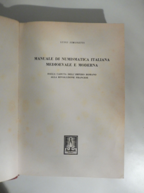Manuale di numismatica medioevale e moderna. Dalla caduta dell'Impero Romano …