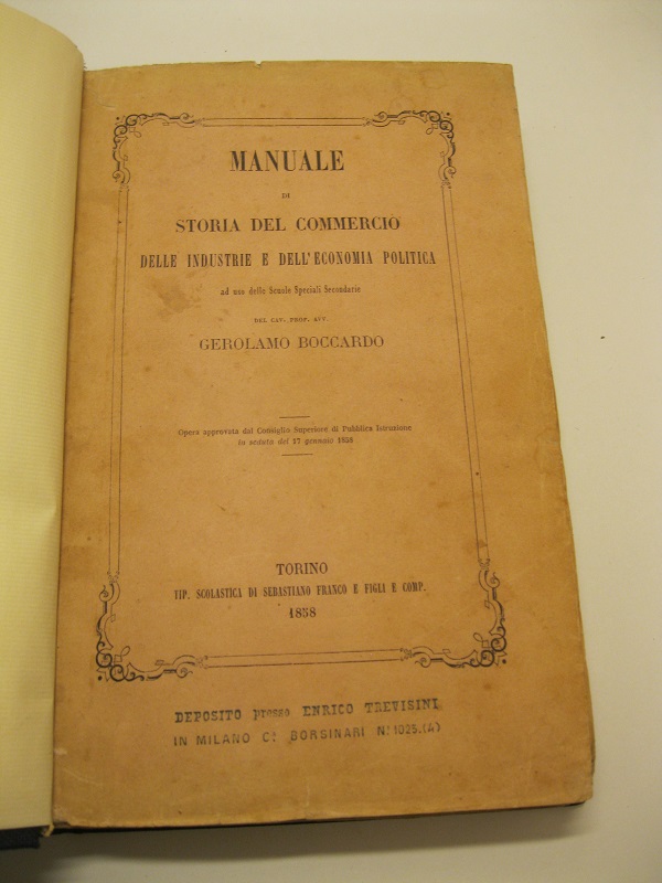 Manuale di storia del commercio, delle industrie e dell'economia politica. …