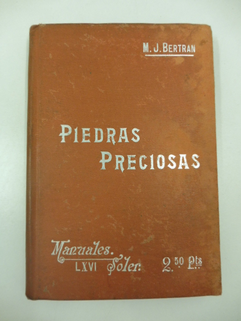 Manuales Soler LXVI. Piedras preciosas suma de datos y noticias …