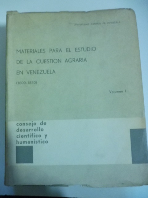 Materiales para el estudio de la cuestion agraria en Venezuela …