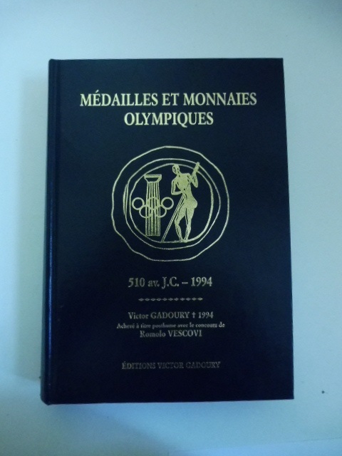 Medailles et monnaies olympiques. 510 av J.C. - 1994. Premiere …