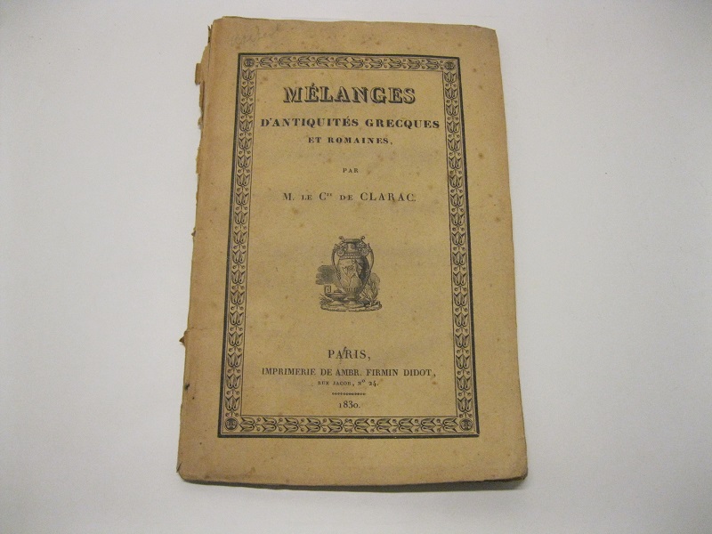 Melanges d'antiquites grecques et romaines ou observations sur les plusieurs …