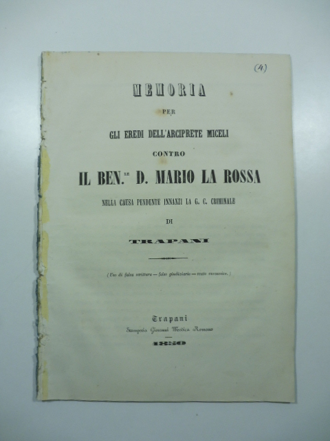 Memoria per gli eredi dell'arciprete Miceli contro il Ben.le Mario …