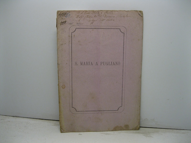Memorie del santuario di S. Maria a Pugliano nella villa …