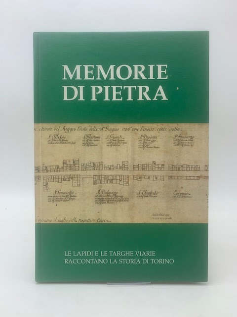 Memorie di pietra. Frammenti di storia subalpina nelle lapidi e …
