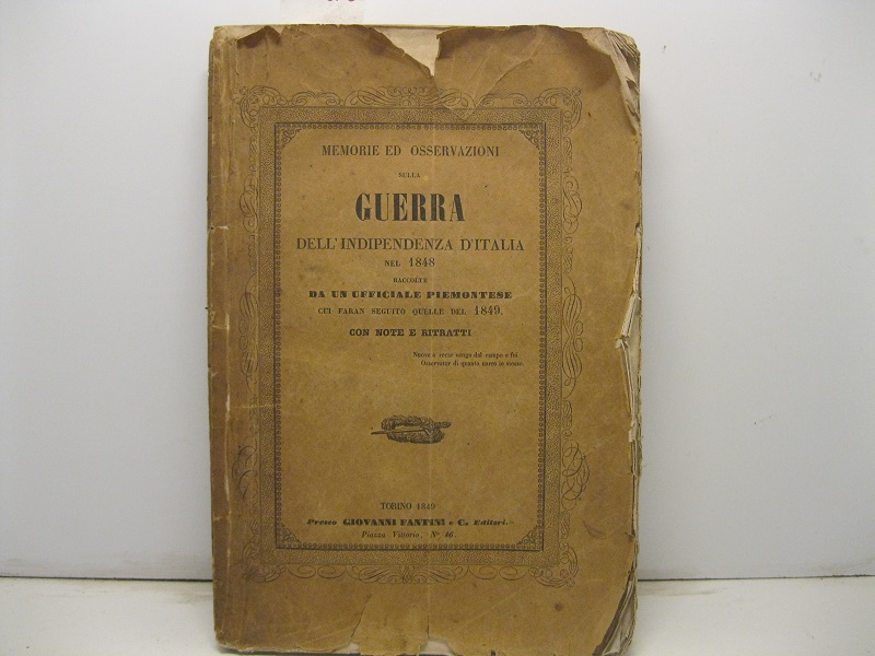 Memorie ed osservazioni sulla guerra dell'indipendenza d'Italia nel 1848 raccolto …