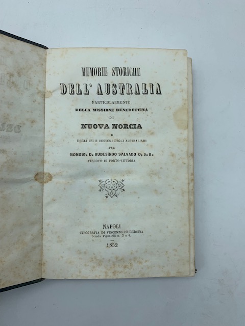 Memorie storiche dell'Australia particolarmente della missione benedettina di nuova Norcia …