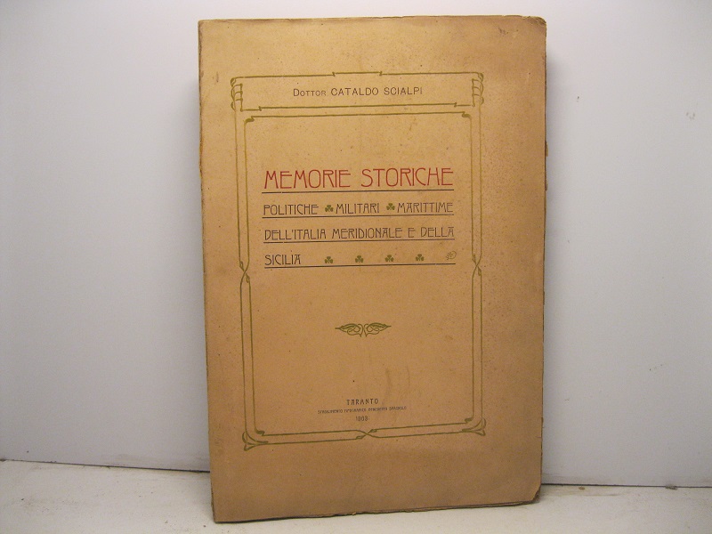 Memorie storiche politiche, militari, marittime dell'Italia Meridionale e della Sicilia.