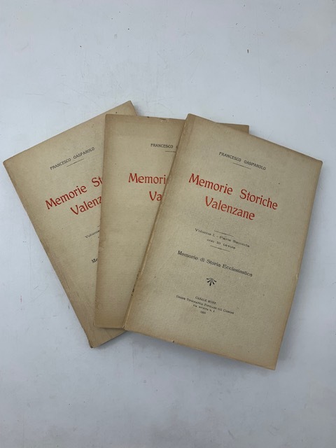Memorie storiche valenzane. Volume I - Parte prima con 14 …