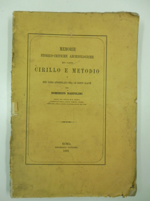 Memorie storico-critiche archeologiche dei santi Cirillo e Metodio e del …