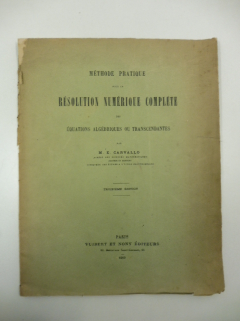 Methode pratique pour la resolution numerique complete des equations algebriques …