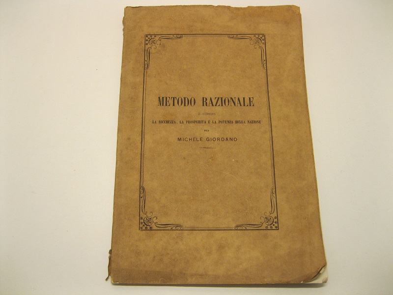 Metodo razionale di accrescere la ricchezza, la prosperita' e la …