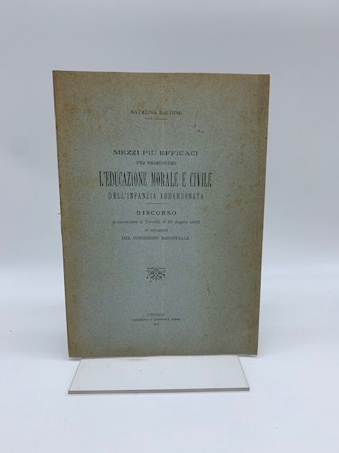 Mezzi piu' efficaci per rimuovere l'educazione morale e civile dell'infanzia …