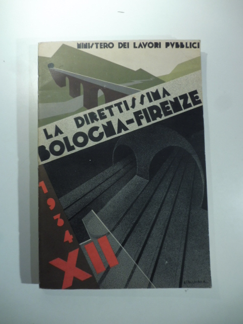 Ministero dei Lavori pubblici. La direttissima Bologna-Firenze