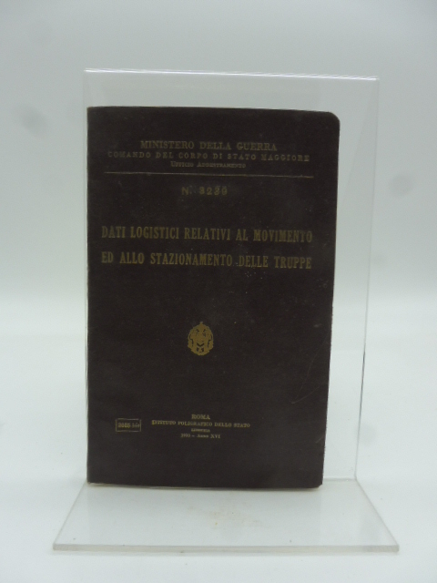 Ministero della guerra Dati logistici relativi al movimento ed allo …