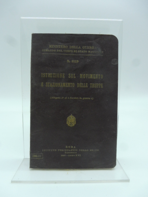 Ministero della guerra Istruzione sul movimento e stazionamento delle truppe. …
