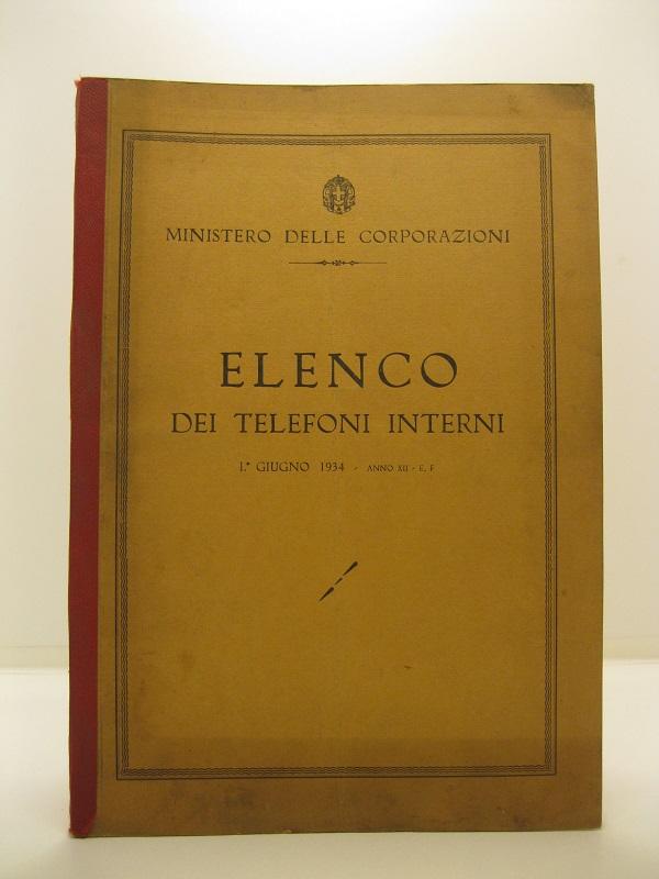 Ministero delle corporazioni. Elenco dei telefoni interni. 1o giugno 1934