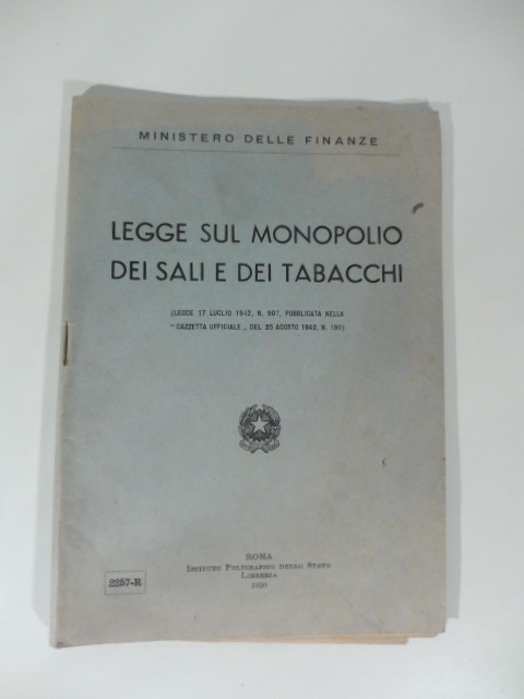 Ministero delle Finanze. Legge sul monopolio dei sali e dei …