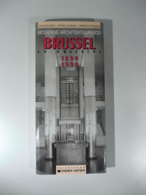 Moderne Arkitektuurgids Brussel en omgeving 1890-1990